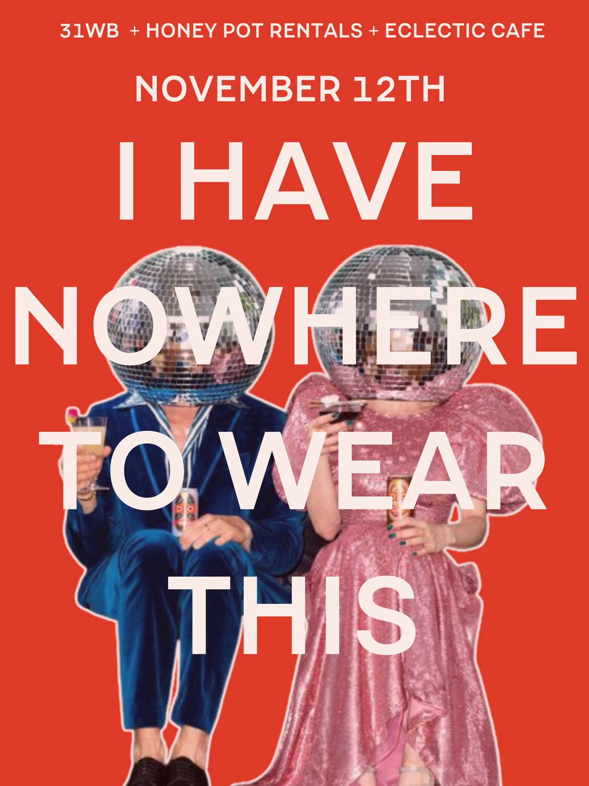 EVENT - NOWHERE TO WEAR PARTY (NOV 12TH)