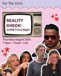 EVENT: Reality Check Trivia Night  (August 20th)